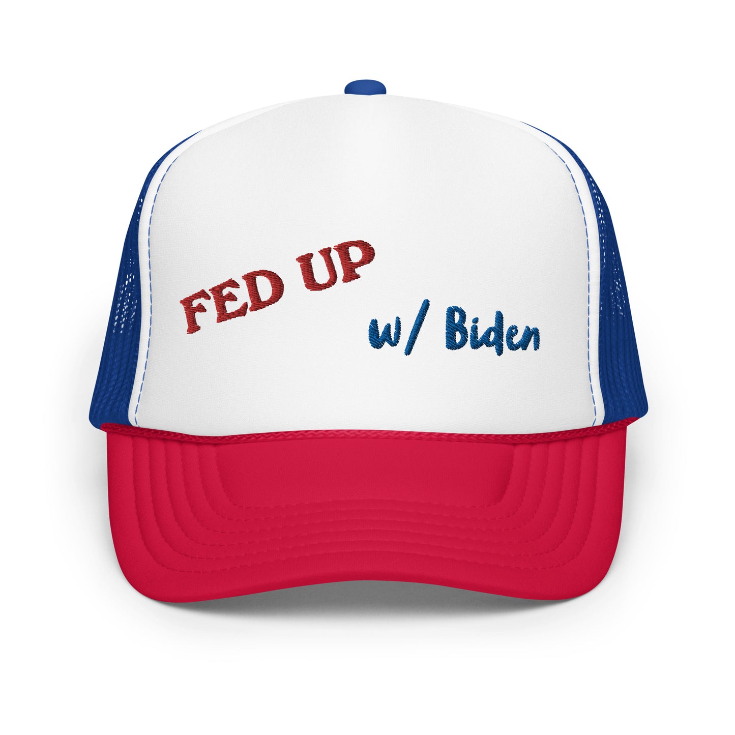 "FED UP w/Biden" by DP Bailey - Foam trucker hat